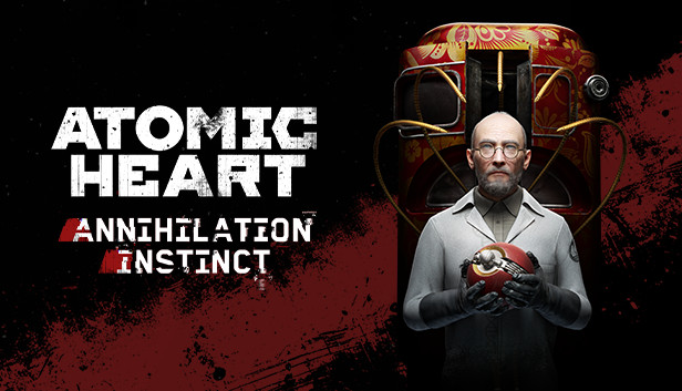 Atomic Heart: Annihilation Instinct