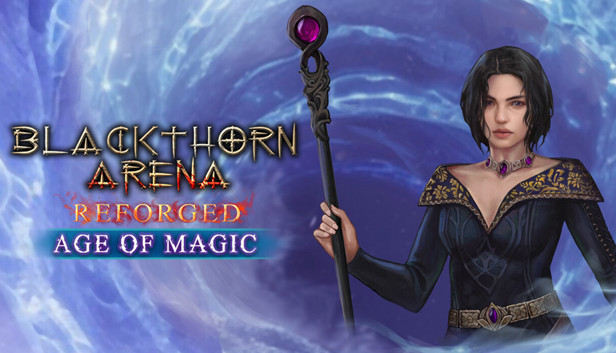 Blackthorn Arena: Reforged: Age of Magic