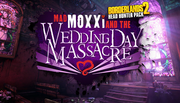 Borderlands 2: Headhunter 4: Wedding Day Massacre (Mac)