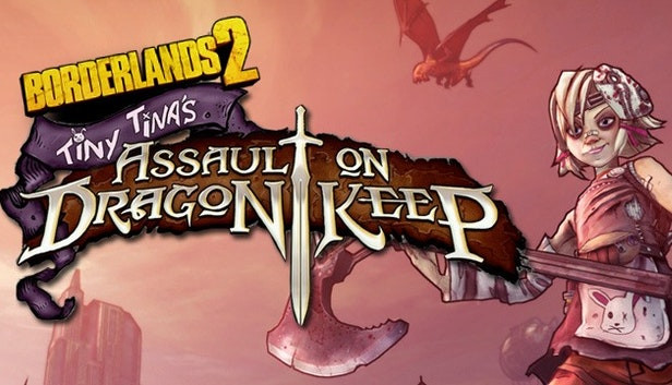 Borderlands 2: Tiny Tina's Assault on Dragon Keep