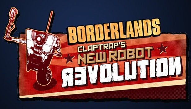 Borderlands: ClapTrap's Robot Revolution