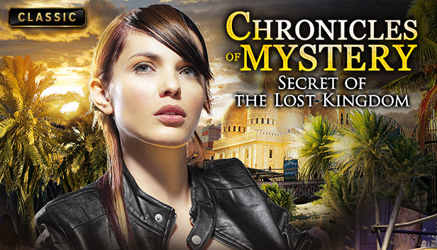 Chronicles of Mystery: Secret of the Lost Kingdom