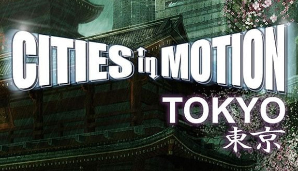 Cities in Motion: Tokyo