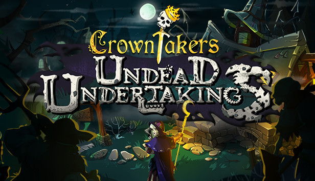 Crowntakers: Undead Undertakings