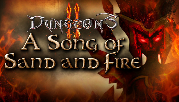 Dungeons 2: A Song of Sand and Fire