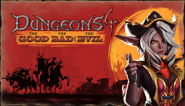 Dungeons 4: The Good, the Bad and the Evil
