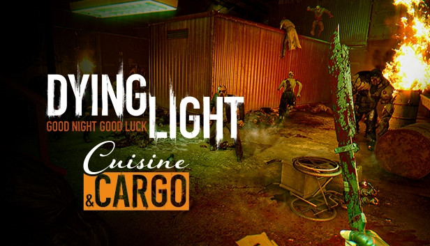 Dying Light: Cuisine & Cargo