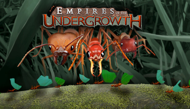 Empires of the Undergrowth