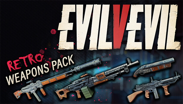 EvilVEvil: Retro Weapons