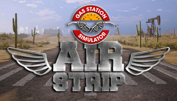 Gas Station Simulator: Airstrip
