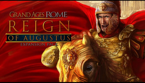 Grand Ages: Rome - Reign of Augustus