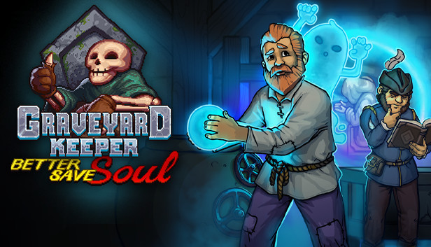Graveyard Keeper: Better Save Soul