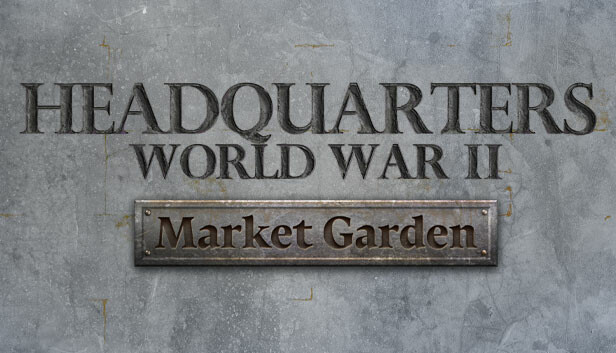 Headquarters: World War II - Market Garden