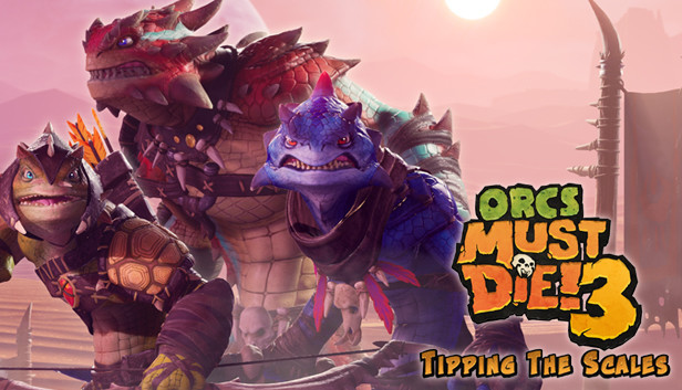 Orcs Must Die! 3 - Tipping the Scales