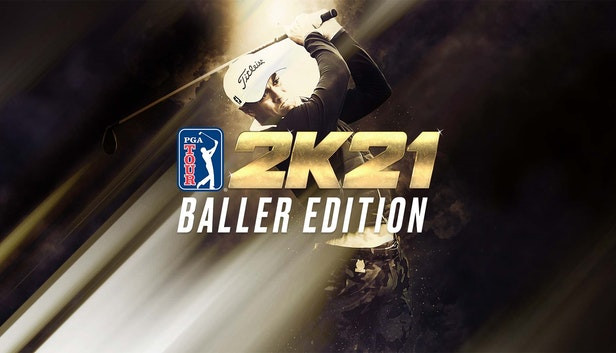 PGA TOUR 2K21 - Baller Edition