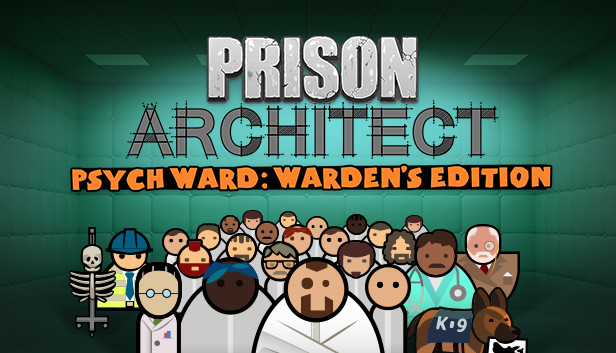 Prison Architect: Psych Ward: Warden's Edition