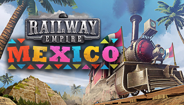 Railway Empire: Mexico