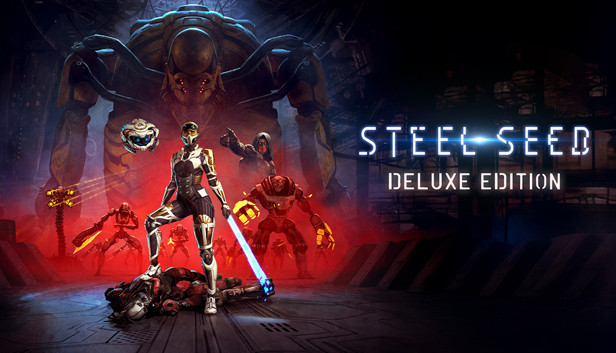 Steel Seed - Deluxe Edition