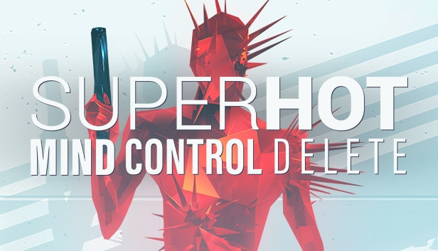 SUPERHOT: MIND CONTROL DELETE