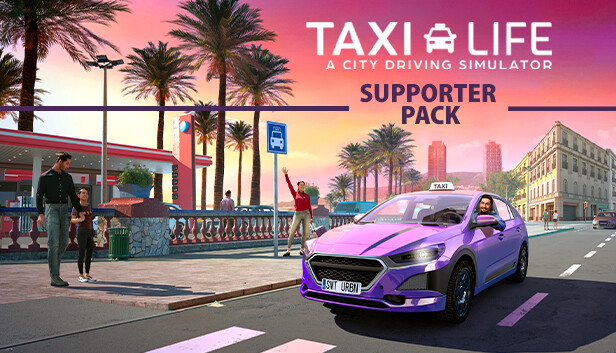 Taxi Life: A City Driving Simulator - Supporter Pack