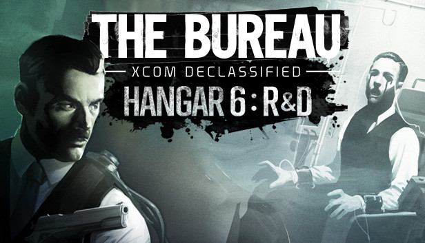 The Bureau XCOM Declassified: Hanger 6 R&D