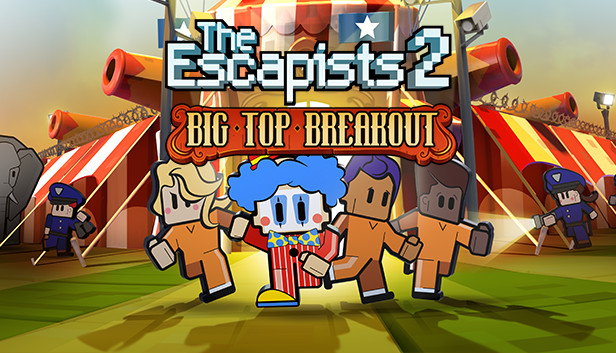 The Escapists 2: Big Top Breakout