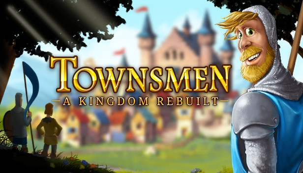 Townsmen: A Kingdom Rebuilt