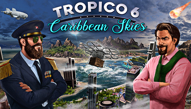 Tropico 6: Caribbean Skies