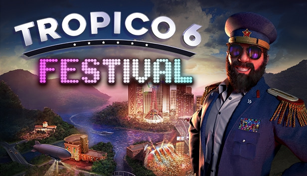 Tropico 6: Festival