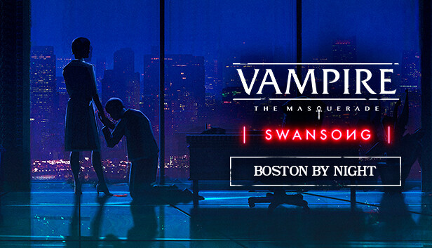 Vampire: The Masquerade - Swansong: BOSTON BY NIGHT