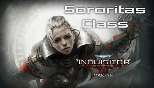 Warhammer 40,000: Inquisitor - Martyr: Sororitas Class