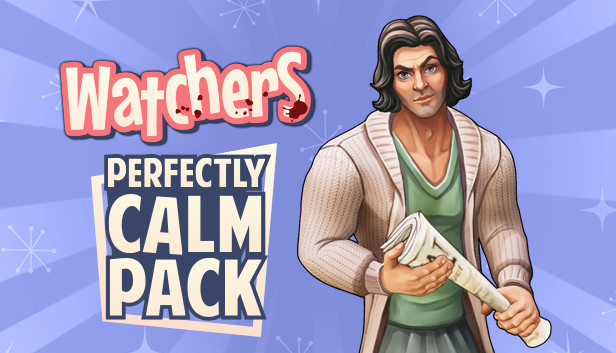 Watchers: Perfectly Calm Pack