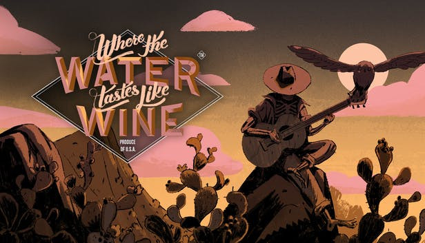 Where The Water Tastes Like Wine