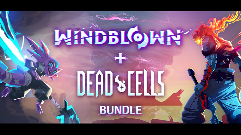 Windblown + Dead Cells